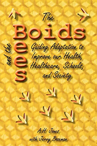 Stock image for The Boids and the Bees: Guiding Adaptation to Improve Our Health, Healthcare, Schools, and Society for sale by MyLibraryMarket