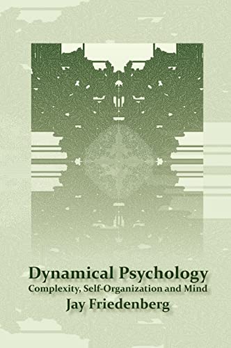 9780981703299: Dynamical Psychology: Complexity, Self-Organization and Mind