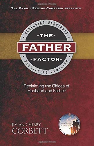 Beispielbild fr THE FATHER FACTOR RESTORING MARRIAGES REBUILDING FAMILIES zum Verkauf von BooksByLisa