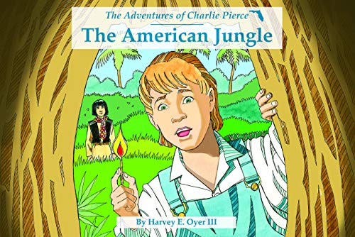 Stock image for The American Jungle: The Adventures of Charlie Pierce for sale by Goodwill of Colorado