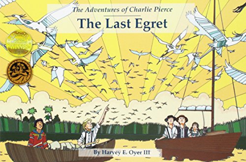 Imagen de archivo de Last Egret: The Adventures of Charlie Pierce a la venta por SecondSale