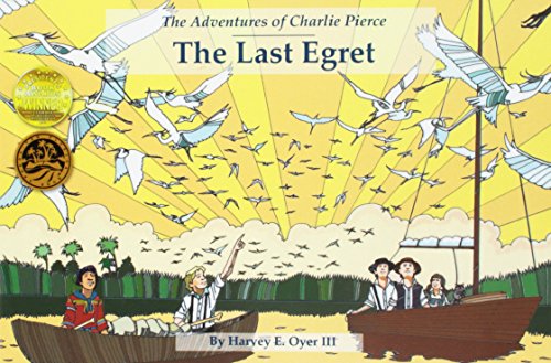 Stock image for Last Egret: The Adventures of Charlie Pierce for sale by SecondSale