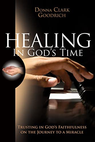 Beispielbild fr Healing in Gods Time: Trusting in Gods Faithfulness on the Journey to a Miracle zum Verkauf von Bulk Book Warehouse