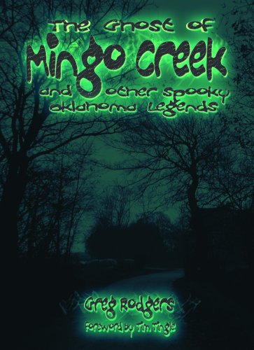 Stock image for The Ghost of Mingo Creek and other Spooky Oklahoma Legends for sale by ThriftBooks-Atlanta