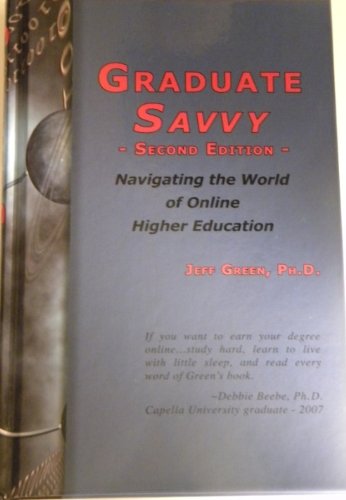 Stock image for Graduate Savvy: Navigating the World of Online Higher Education for sale by BookHolders