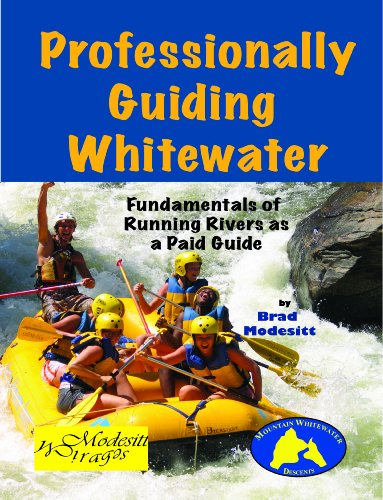 Stock image for Professionally Guiding Whitewater - fundamentals of running rivers as a paid guide for sale by ThriftBooks-Dallas