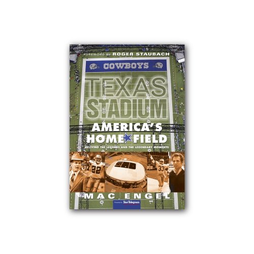 Stock image for Texas Stadium: Americas Home Field - Reliving the Legends and the Legendary Moments for sale by ThriftBooks-Atlanta