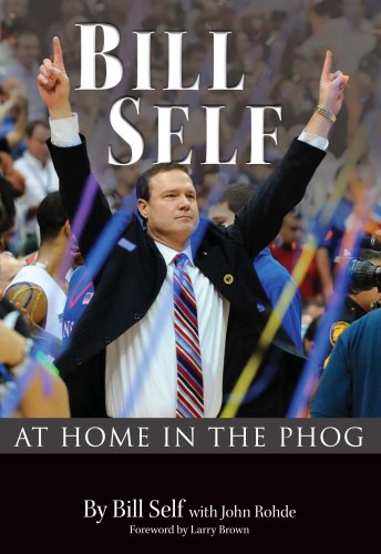 Imagen de archivo de Bill Self : At Home in the Phog a la venta por Better World Books