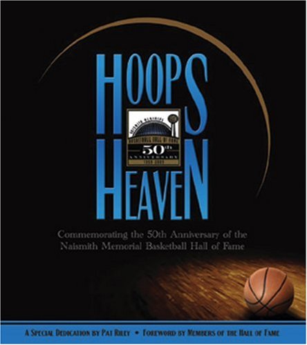 Stock image for Hoops Heaven: Commemorating the 50th anniversary of the Naismith Memorial Basketball Hall of Fame for sale by Revaluation Books