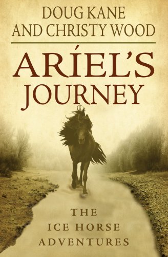 Stock image for Ariel's Journey (The Ice Horse Adventures, Book 1) for sale by SecondSale