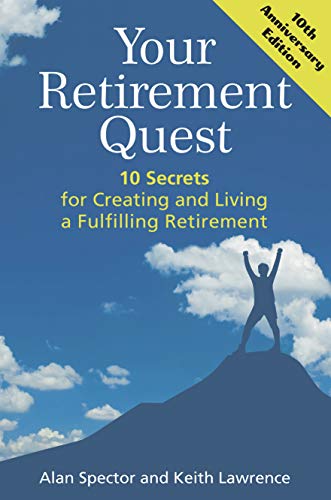 Beispielbild fr Your Retirement Quest: 10 Secrets for Creating and Living a Fulfilling Retirement zum Verkauf von SecondSale
