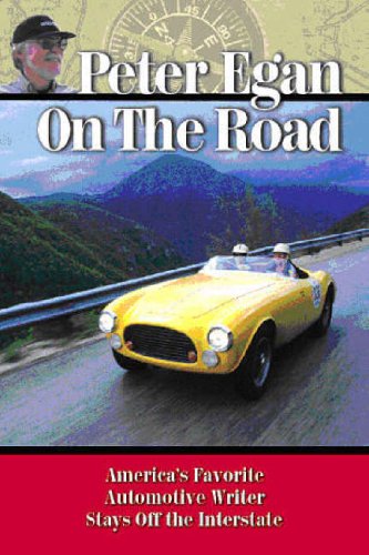 Stock image for Peter Egan on the Road: America's favorite automo for sale by Russell Books