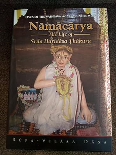 Imagen de archivo de Namacarya: The Life of Srila Haridasa Thakura a la venta por GF Books, Inc.