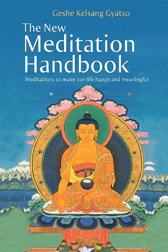 9780981727707: The New Meditation Handbook: Meditations to Make Our Life Happy and Meaningful