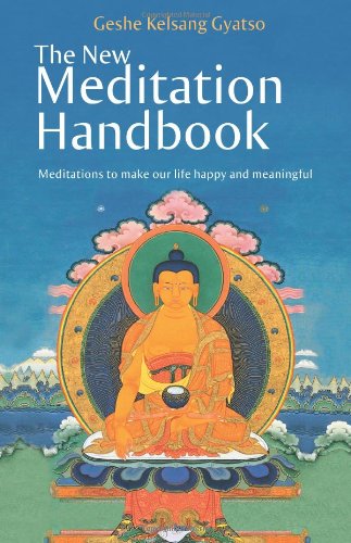 Stock image for The New Meditation Handbook: Meditations to Make Our Life Happy and Meaningful for sale by Goodwill