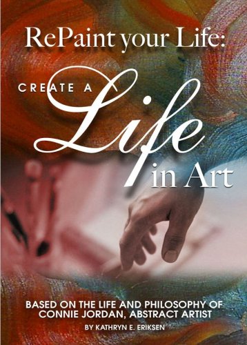 Stock image for RePaint Your Life: Create a Life in Art for sale by HPB Inc.