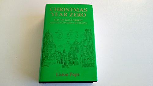 Beispielbild fr Christmas Year Zero: Epic of Wall Street and the Economic Life of Man zum Verkauf von BookScene