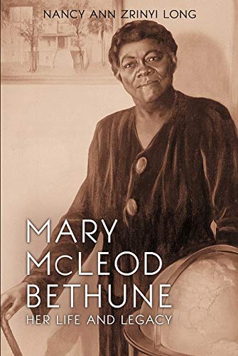 Stock image for Mary McLeod Bethune: Her Life and Legacy for sale by SecondSale