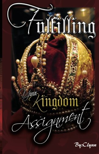 Beispielbild fr Fulfilling Your Kingdom Assignment zum Verkauf von Revaluation Books