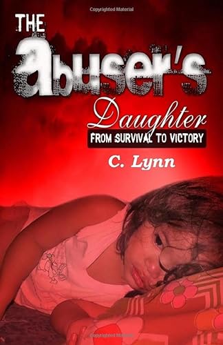 Beispielbild fr The Abuser's Daughter from Survival to Victory zum Verkauf von Revaluation Books