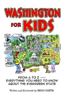 Washington for Kids: From A to Z -- Everything You Need to Know About the Evergreen State