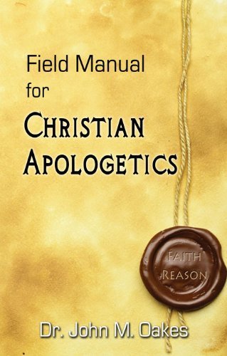 Beispielbild fr Field Manual for Christian Apologetics zum Verkauf von Half Price Books Inc.