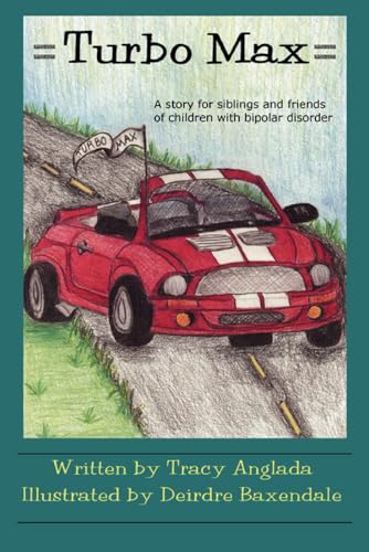 Stock image for Turbo Max : A Story for Siblings and Friends of Children with Bipolar Disorder for sale by Better World Books