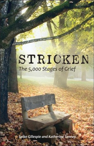 Imagen de archivo de Stricken : The 5,000 Stages of Grief a la venta por Better World Books