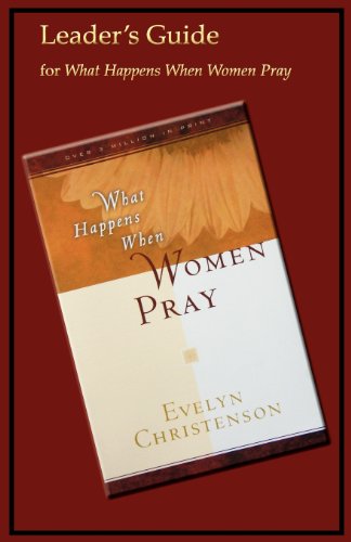 Stock image for What Happens When Women Pray Leader's Guide for sale by GF Books, Inc.