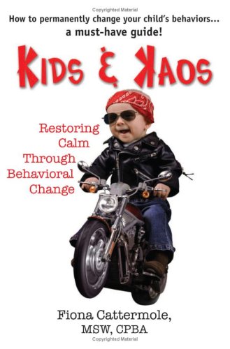 Stock image for Kids & Kaos: Restoring Calm Through Behavioral Change for sale by SecondSale