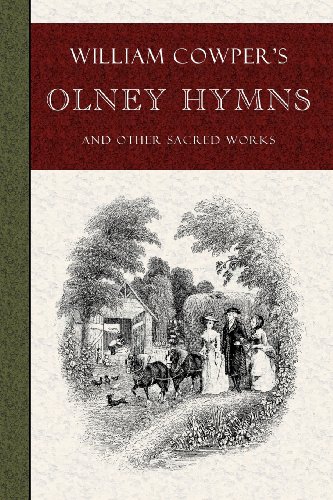 William Cowper's Olney Hymns (9780981750590) by Cowper, William