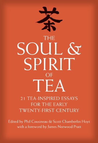 Beispielbild fr The Soul & Spirit of Tea zum Verkauf von ThriftBooks-Atlanta