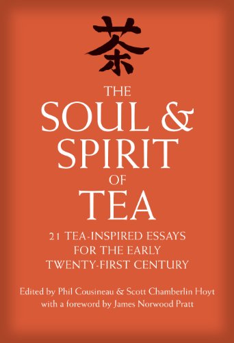 Stock image for The Soul & Spirit of Tea for sale by ThriftBooks-Atlanta