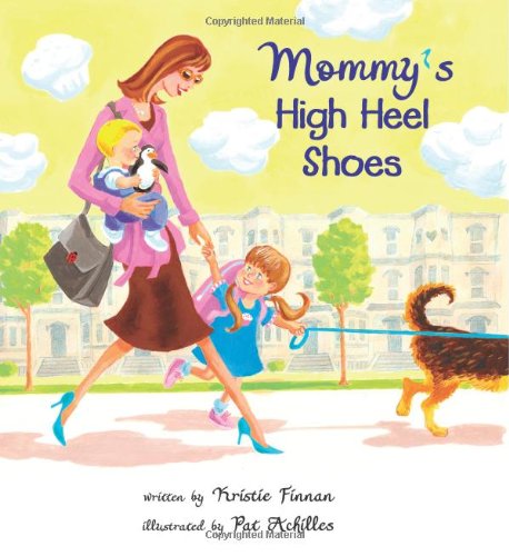 Stock image for Mommy's High Heel Shoes for sale by Wizard Books