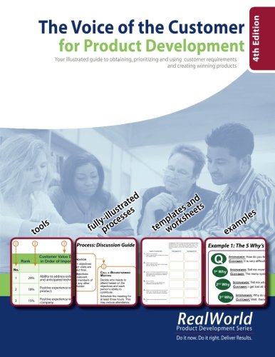 Stock image for The Voice of the Customer for Product Development, 4th Edition: Your illustrated guide to obtaining, prioritizing and using customer requirements and creating winning for sale by Solr Books
