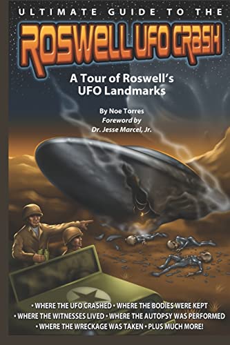 Imagen de archivo de Ultimate Guide to the Roswell UFO Crash: A Tour of Roswell's UFO Landmarks a la venta por HPB-Ruby