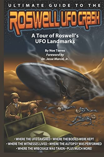 Stock image for Ultimate Guide to the Roswell UFO Crash: A Tour of Roswell's UFO Landmarks for sale by HPB-Ruby