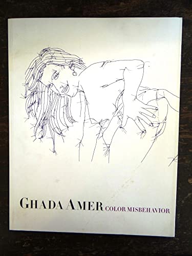 9780981765549: Ghada Amer : Color Misbehavior