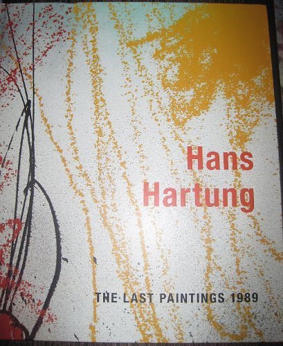 Beispielbild fr Hans Hartung: The Last Paintings 1989 zum Verkauf von BooksRun