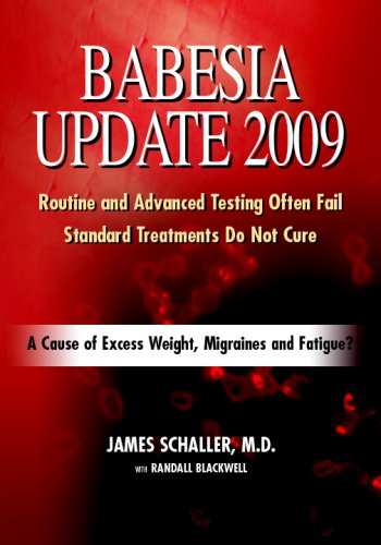 Imagen de archivo de Babesia Update 2009: A Cause of Excess Weight, Migraines and Fatigue? A Common Reason for Failed Lyme Disease Treatment a la venta por Bulk Book Warehouse