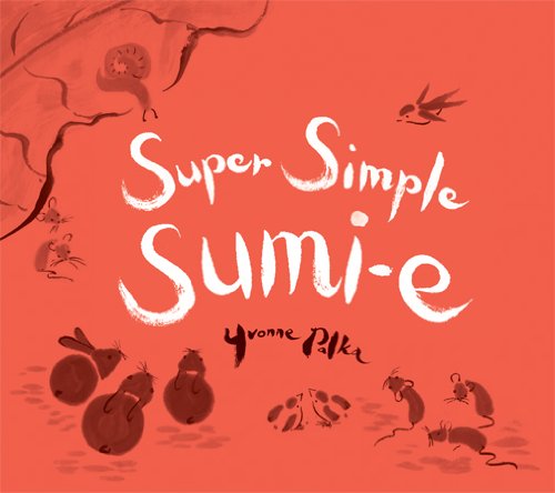 Stock image for Super Simple Sumi-E for sale by ThriftBooks-Dallas