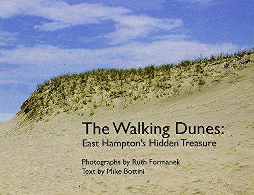 Imagen de archivo de The Walking Dunes: East Hampton's Hidden Treasure a la venta por GF Books, Inc.