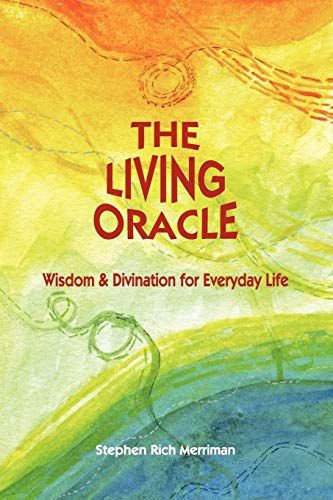 Beispielbild fr The Living Oracle: Wisdom & Divination for Everyday Life zum Verkauf von Buyback Express