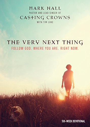Beispielbild fr The Very Next Thing: Follow God. Where You Are. Right Now zum Verkauf von SecondSale