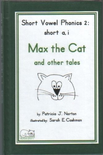 Stock image for Short Vowel Phonics 2 a, I : Max the Cat and Other Tales: Short a, I: Short a, I for sale by Better World Books