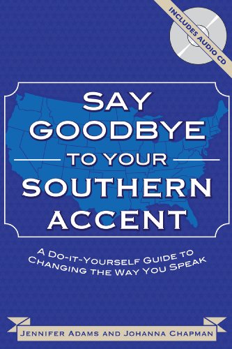 Stock image for Say Goodbye to Your Southern Accent (Book & Audio CD) for sale by ThriftBooks-Dallas