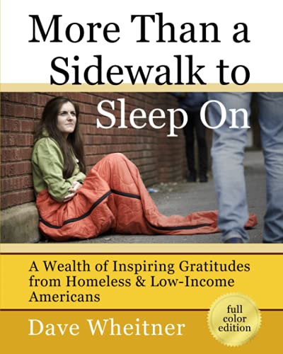 Imagen de archivo de More Than a Sidewalk to Sleep On: A Wealth of Inspiring Gratitudes from Homeless & Low-Income Americans a la venta por Revaluation Books