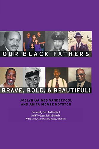 Stock image for Our Black Fathers: Brave Bold and Beautiful for sale by ThriftBooks-Atlanta