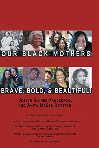Stock image for Our Black Mothers, Brave, Bold and Beautiful for sale by Bulrushed Books