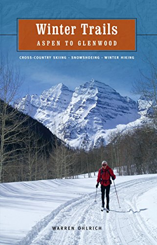 Beispielbild fr Winter Trails : Aspen to Glenwood, 2nd zum Verkauf von Better World Books